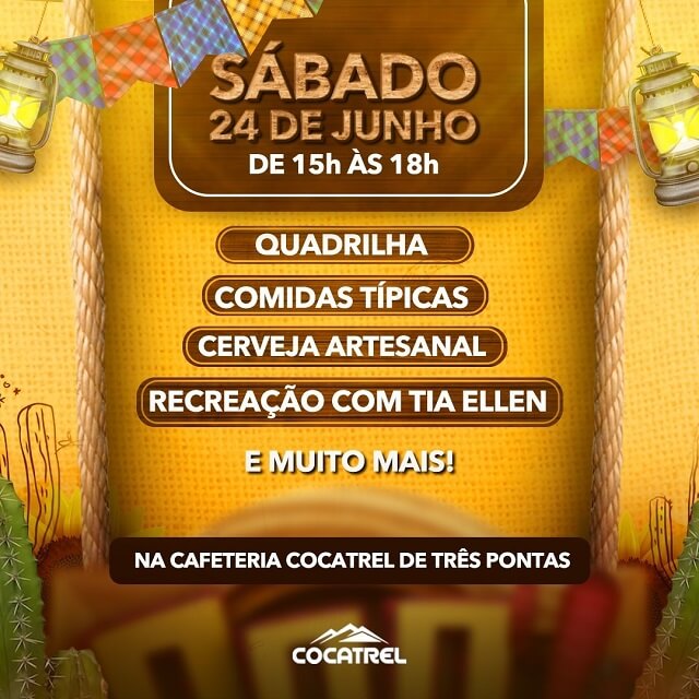 Convite: venha para a Festa Junina na Cafeteria Cocatrel  de Três Pontas