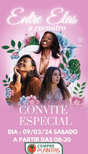 Entre Elas - O Encontro: palestras, estandes e muita inspiração no Garden Compre Plantas