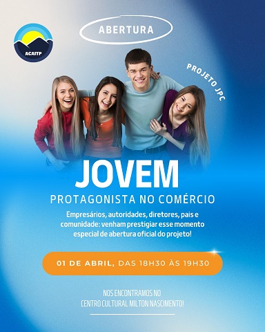 ACAITP e Edison Costa lançam “Jovem Protagonista no Comércio”