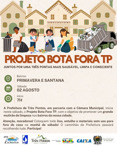 Projeto Bota Fora TP começa neste sábado nos bairros Primavera e Santana 