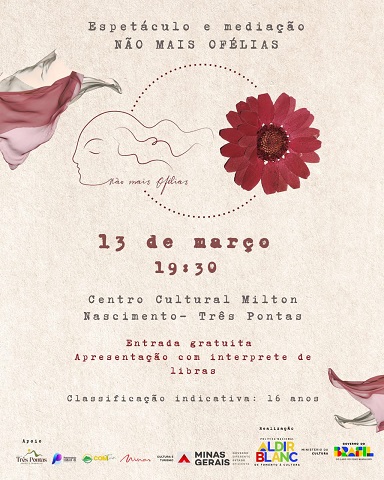 Não Mais Ofélias chega a Três Pontas: espetáculo transforma dor e silêncio em expressão feminina