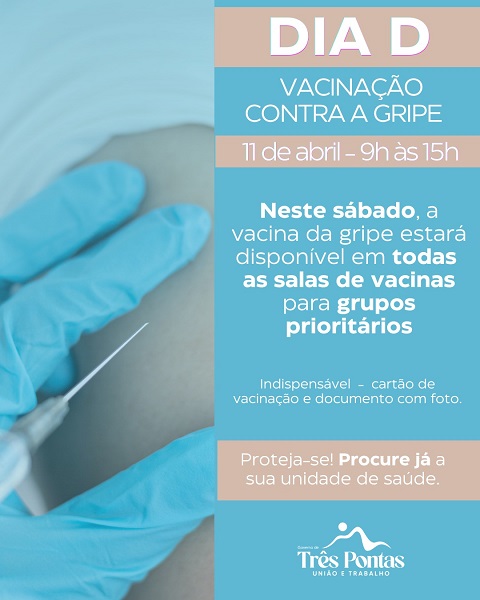Dia D de Vacinação contra a Gripe mobiliza unidades de saúde em Três Pontas neste sábado (11)