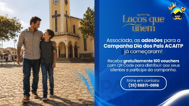 Campanha Dia dos Pais ACAITP 2026 já está com premiação confirmada e abre adesão para empresas associadas